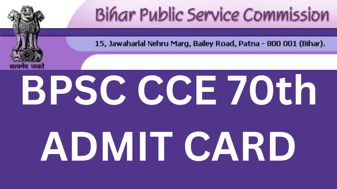 BPSC 70th CCE Admit Card 2024