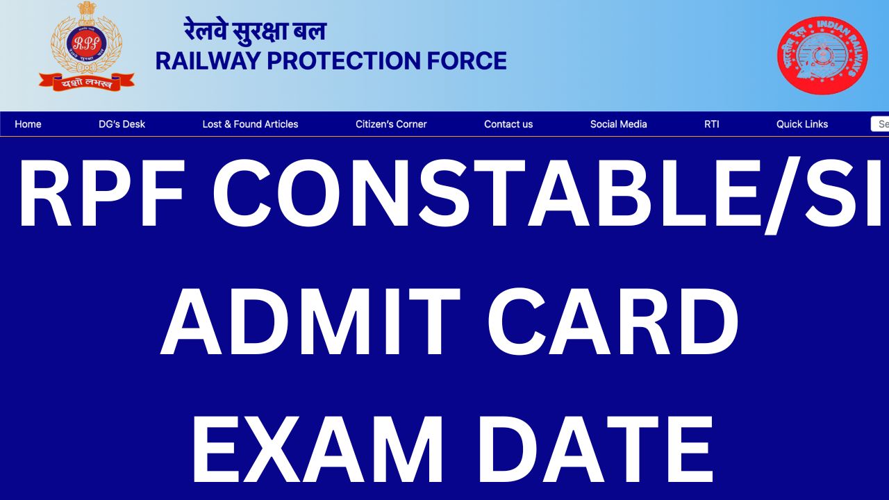 RPF CONSTABLESI ADMIT CARD EXAM DATE