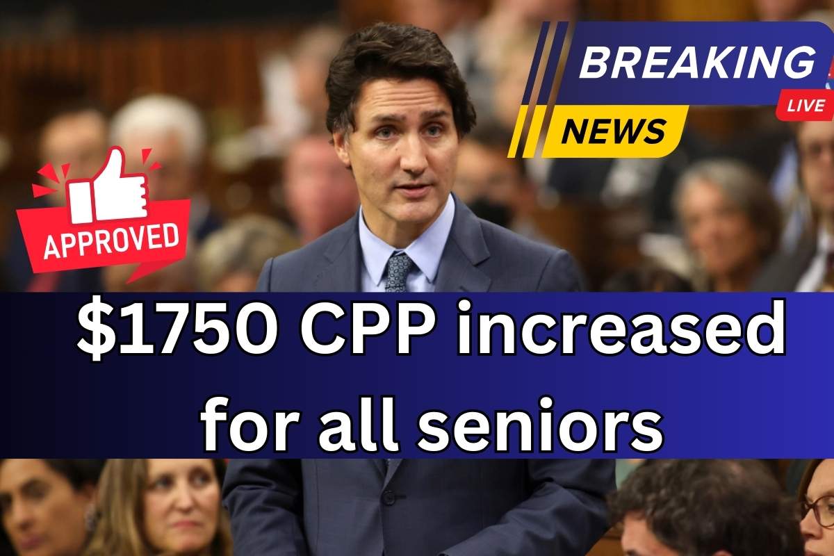 $1750 CPP increased for all seniors