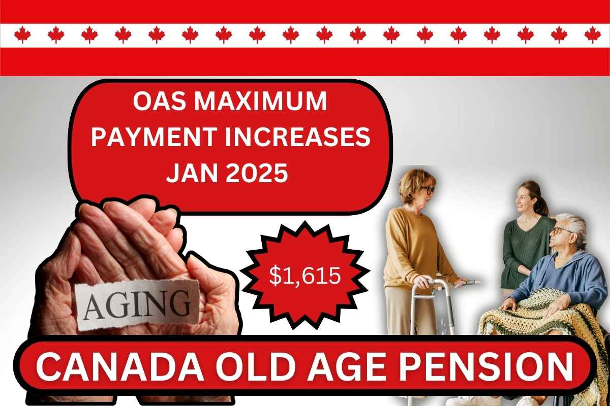 $1,615 OAS Maximum Payment Increases In Jan 2025