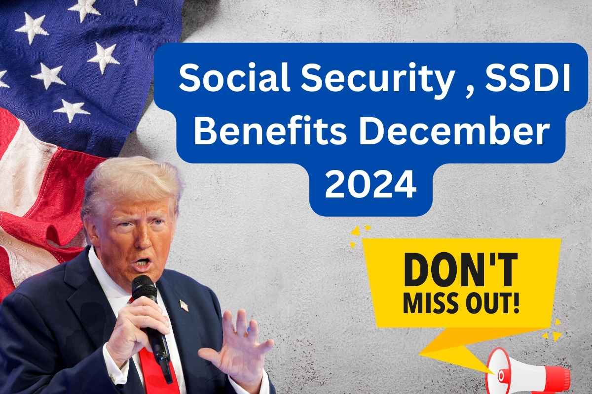 $3200 Social Security , SSDI Benefits December 2024