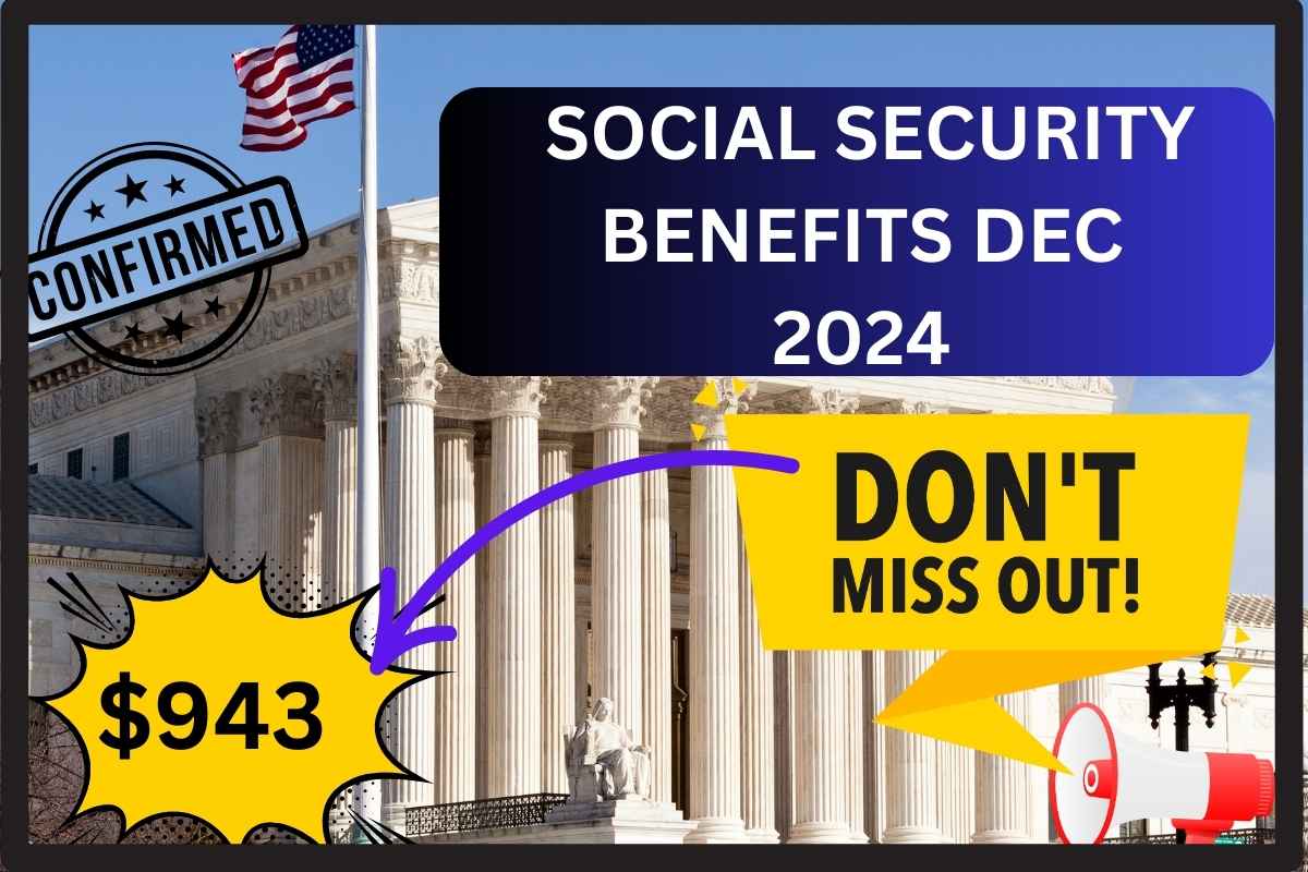 $943 Social Security Benefits Dec 2024