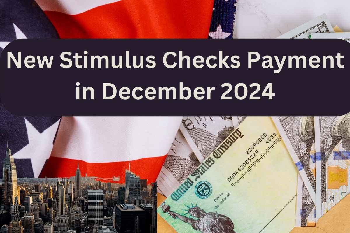 New Stimulus Checks Payment in December 2024