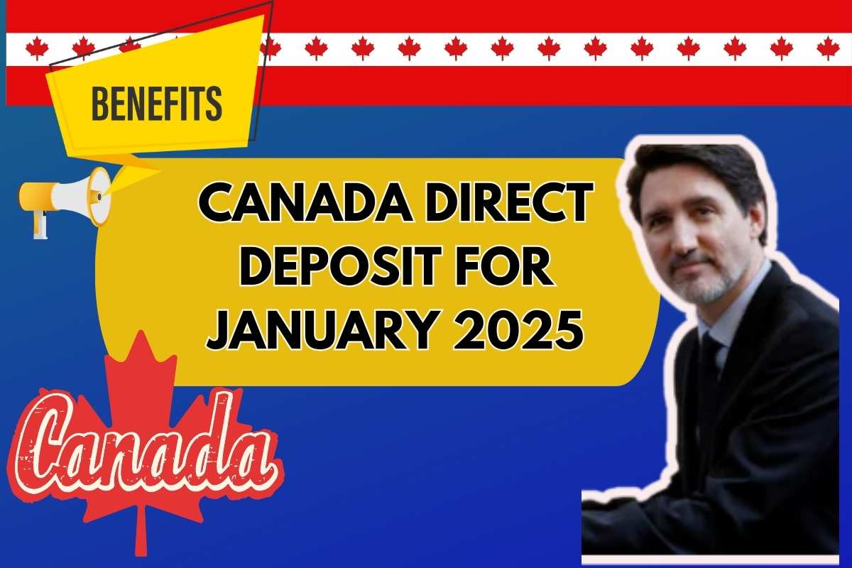 Canada $2200 Direct Deposit For January 2025